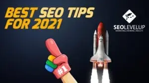 Best SEO Tips to Implement in 2021
